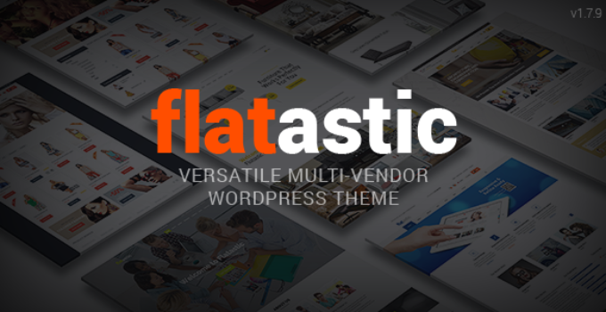 Flatastic - Versatile Multi Vendor WordPress Theme