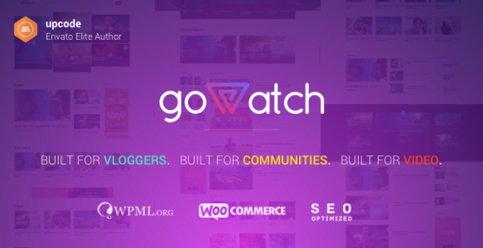 goWatch - Video Community & Sharing Theme