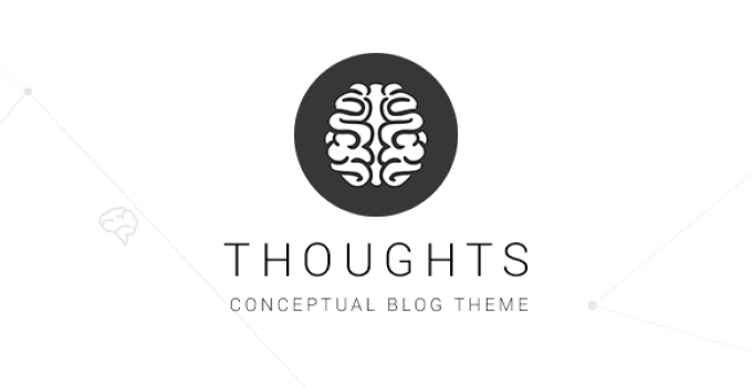 THOUGHTS - Conceptual Blog Theme